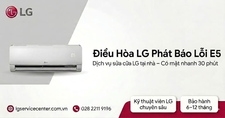 Điều hòa LG phát báo lỗi e5 - Dịch vụ xử lý uy tín 24/7