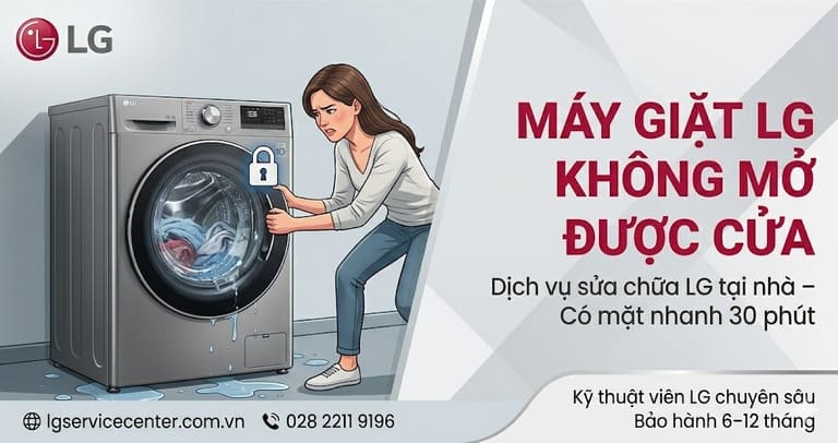 Máy giặt LG không mở được cửa - Dịch vụ xử lý uy tín 24/7