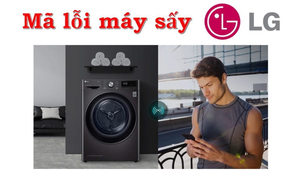 Sửa Máy Sấy LG: Các Lỗi Thường Gặp & Chi Phí