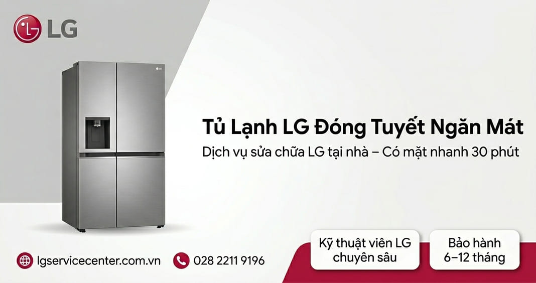Tủ lạnh LG đóng tuyết ngăn mát - Sửa chữa nhanh chóng, uy tín