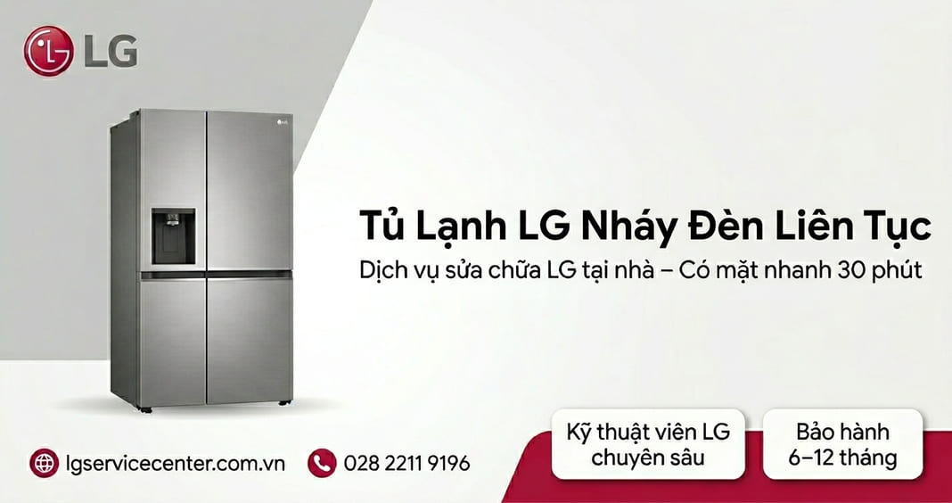 Tủ lạnh LG nháy đèn liên tục - Xử lý uy tín, chuyên nghiệp